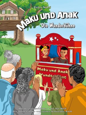 cover image of Maku und Anak Die Wunderbühne